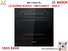 Lò nướng âm tủ Bosch HBF512BB1T - Seri 2 - Màu đen - Nhập khẩu Thổ Nhĩ Kỳ